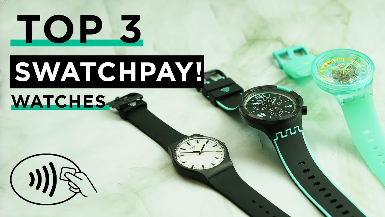Top 3 SwatchPay! Watches with NFC Payments