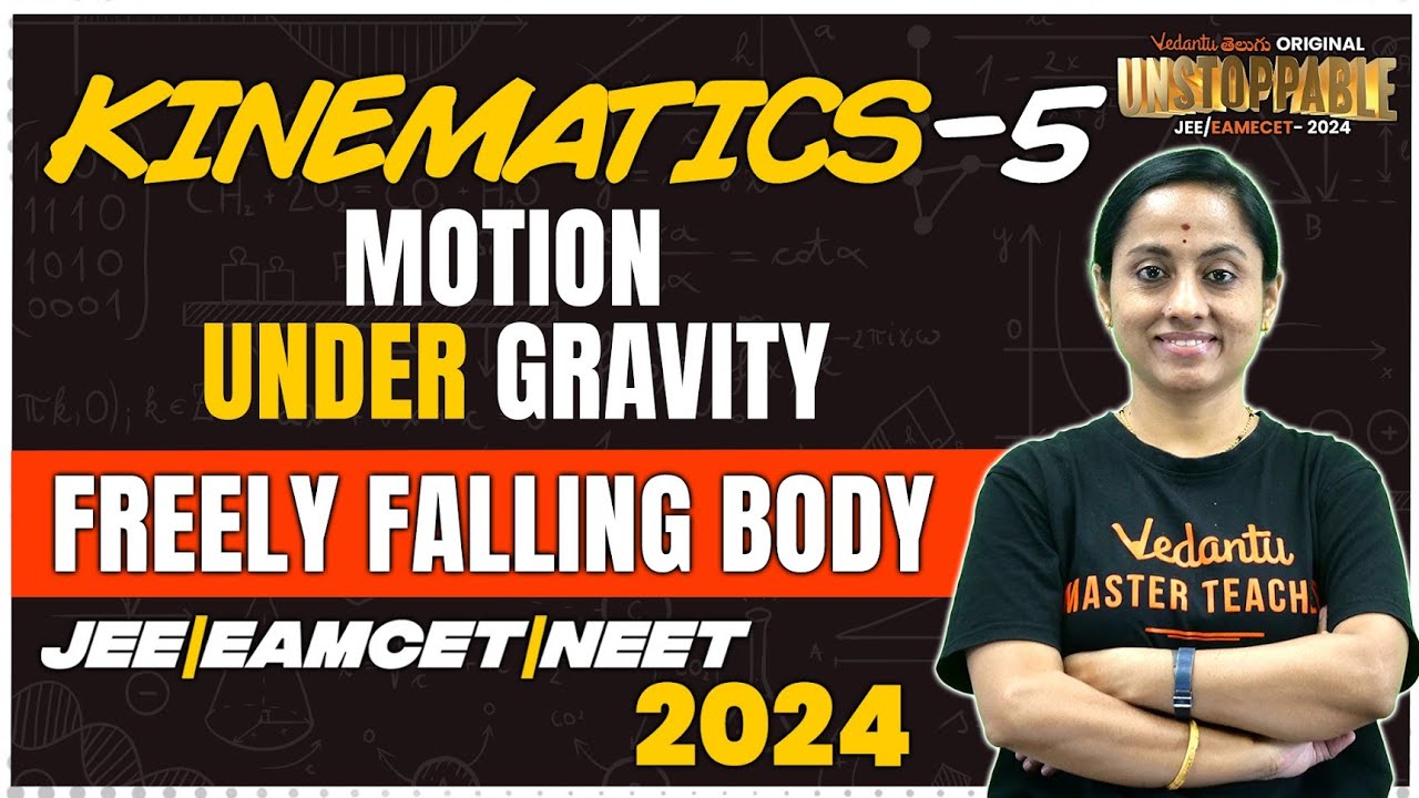 Kinematics | Motion Under Gravity | Free Falling Body (Part 5) | JEE & EAMCET 2024 |Ramadevi Ma'am