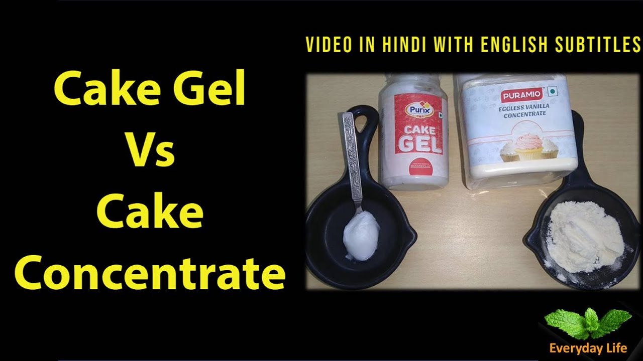 Cake Gel Vs Cake Concentrate | केक जैल Vs केक कंसन्ट्रेट | FAQ | Everyday Life #177