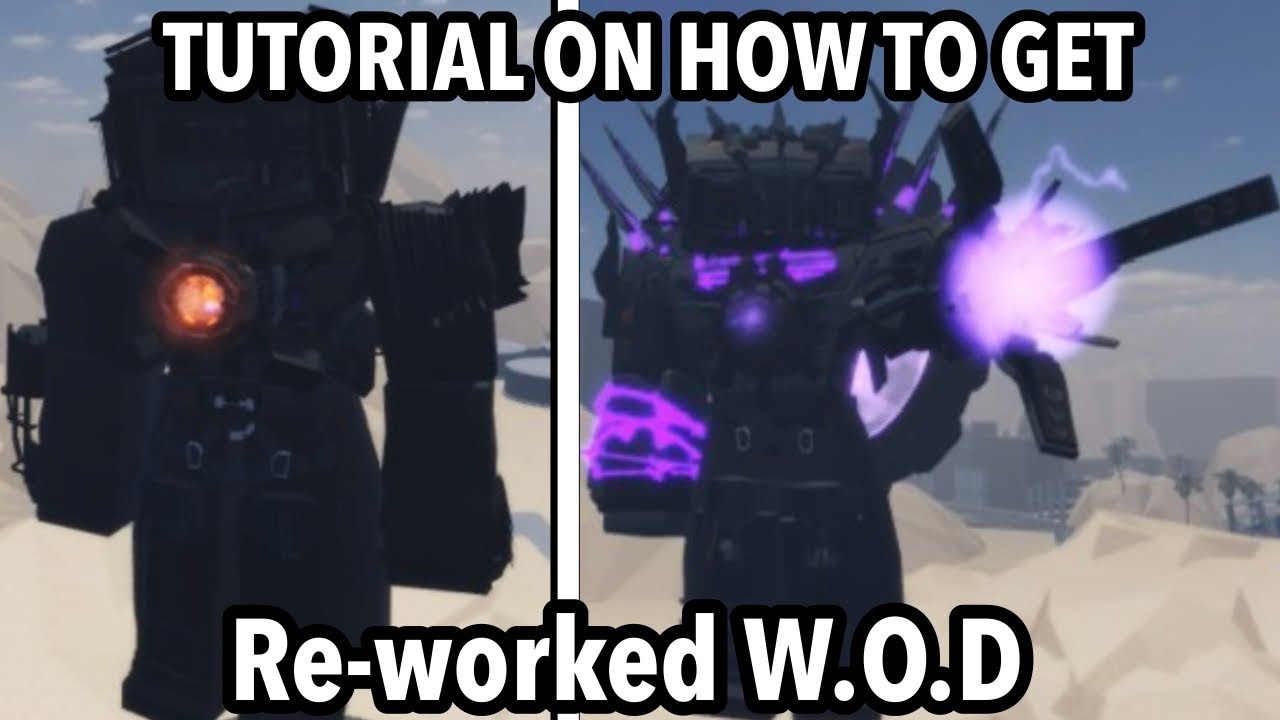 Tutorial How To Get Re-worked W.O.D + Showcase |Super Toilet Universe Re-Upload 