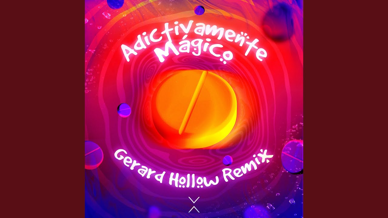 Adictivamente Magico (Gerard Hollow Remix)