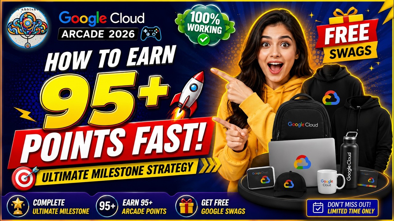 How to Earn 95+ Points FAST! 💯 Ultimate Milestone Strategy | Google Cloud Arcade 2026