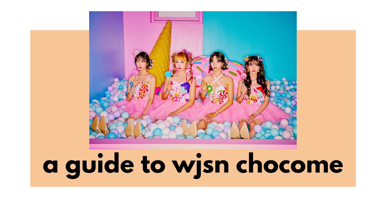 a guide to wjsn chocome & how to support them