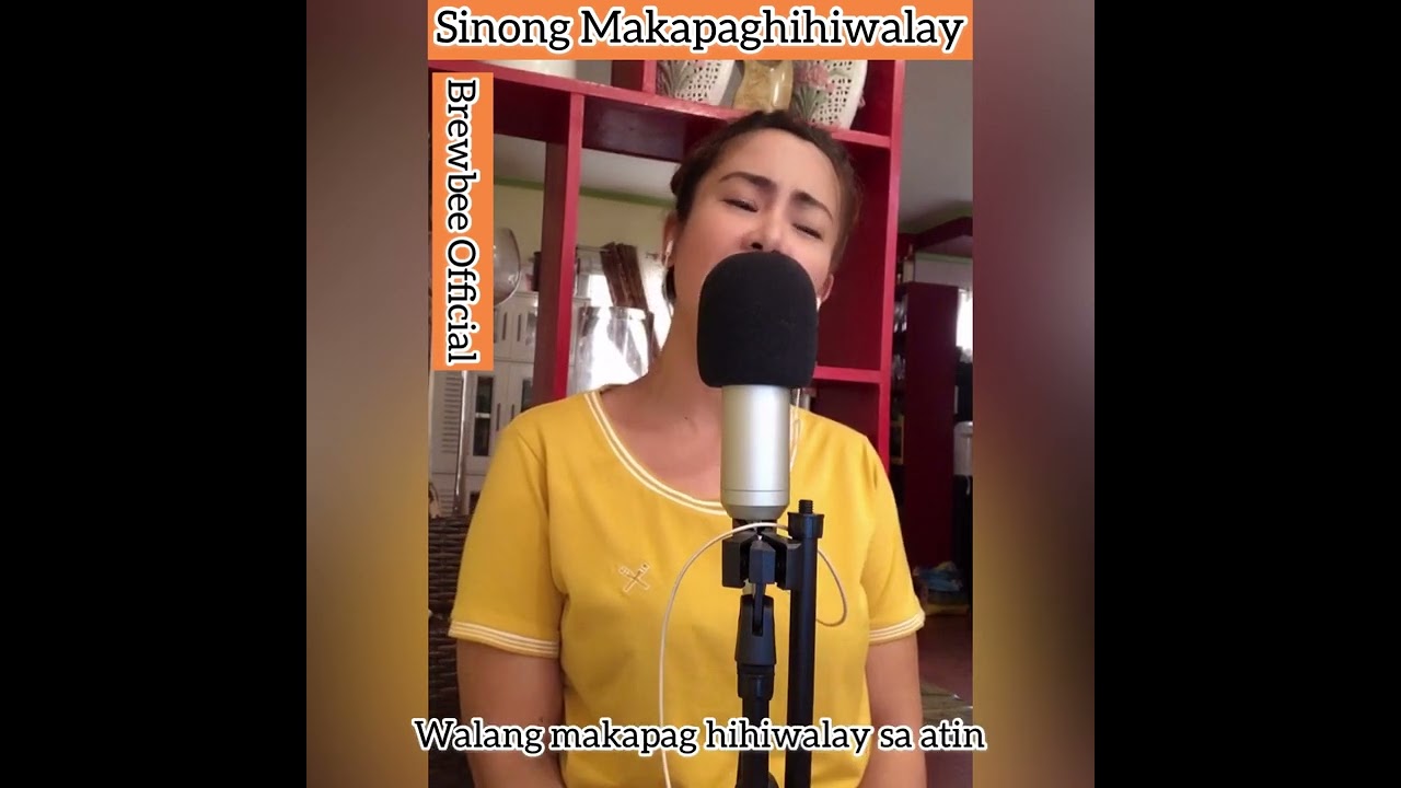 Sinong Makapaghihiwalay- Lyrics Cover by BrewBee