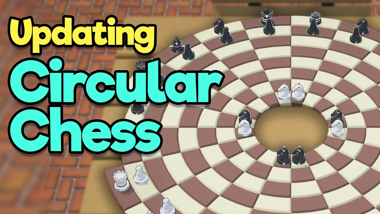 Circular Chess 2.0 (Devlog)