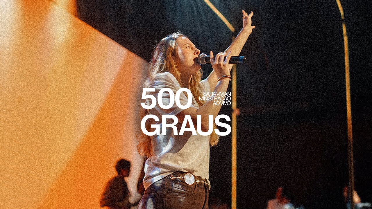 Sara Vivian | 500 Graus | Ministração Ao Vivo