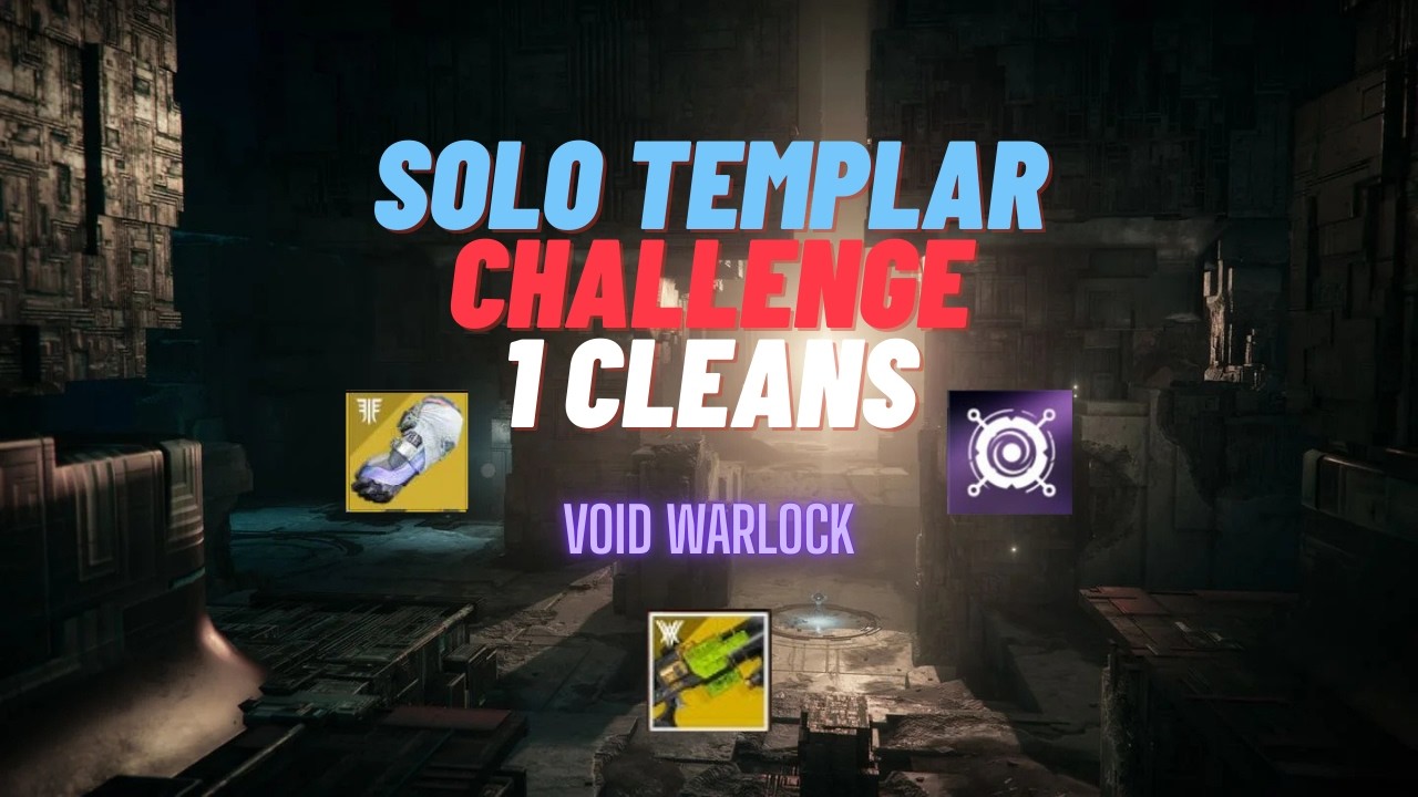 Solo Templar Challenge 1 Cleans -Warlock- Ep. Renegades
