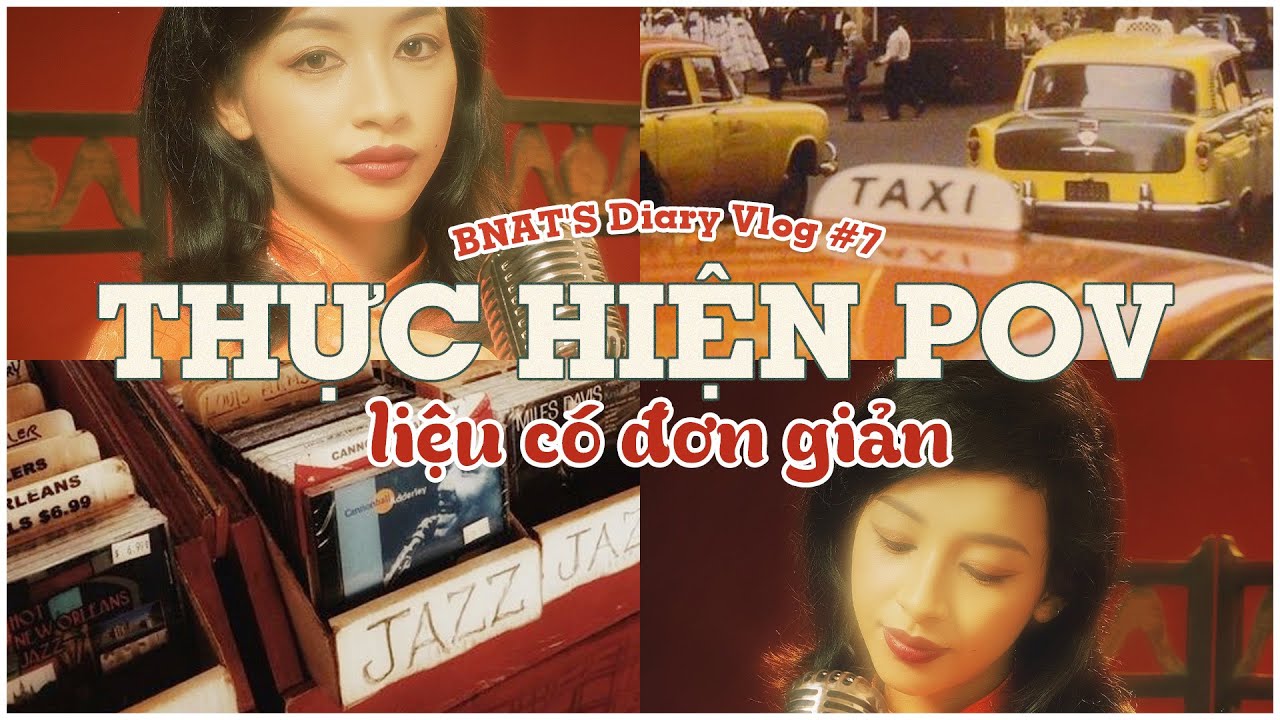 BNAT Diary #7 | NHỮNG POV CỦA BNAT ĐƯỢC THỰC HIỆN NHƯ THẾ NÀO? | LÀM KOL CÓ DỄ DÀNG? | BNAT Official