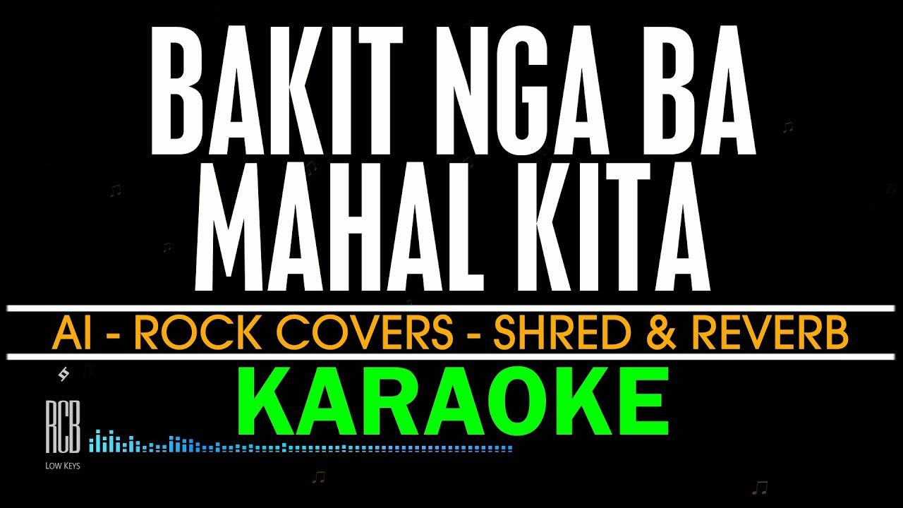 BAKIT NGA BA MAHAL KITA | AI ROCK COVER | KARAOKE