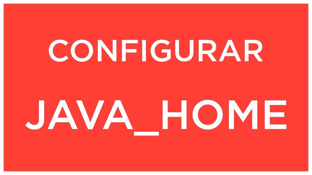 📘 [TUTORIAL] - CONFIGURAR JAVA_HOME Windows 10