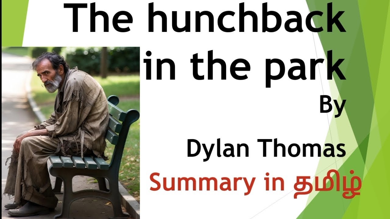 The hunchback in the park by Dylan Thomas #summary in #tamil 