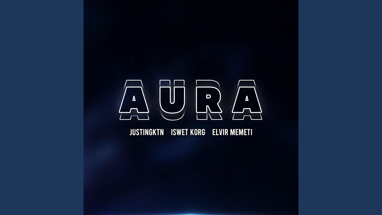 Aura (feat. Iswet Korg & Elvir Memeti)