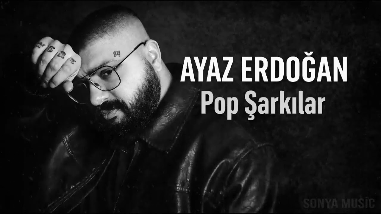 Ayaz Erdoğan - Pop Şarkilar / En Çok Dinlenen Remix Şarkilar Playlist 2026
