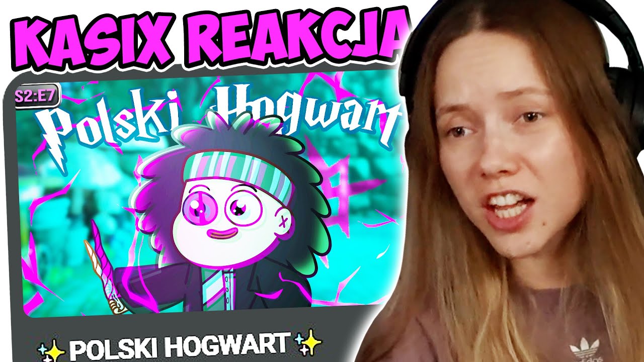 KASIX jest WSPIERAJĄCA jak może, ale... ✨ Polski Hogwart ✨ [S2:E7]