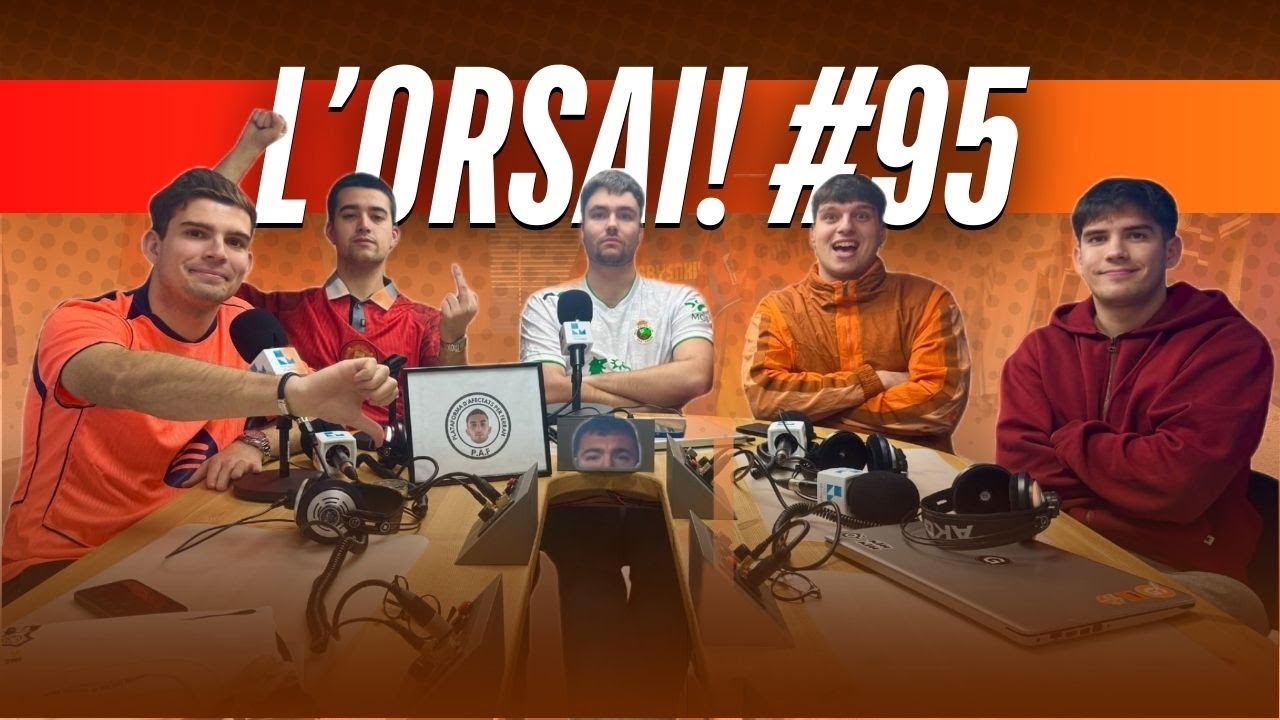SUPERCOPA, ALBACETAZO, CANCELO, ARBELOA I LA NECROPORRA | L'Orsai! #95
