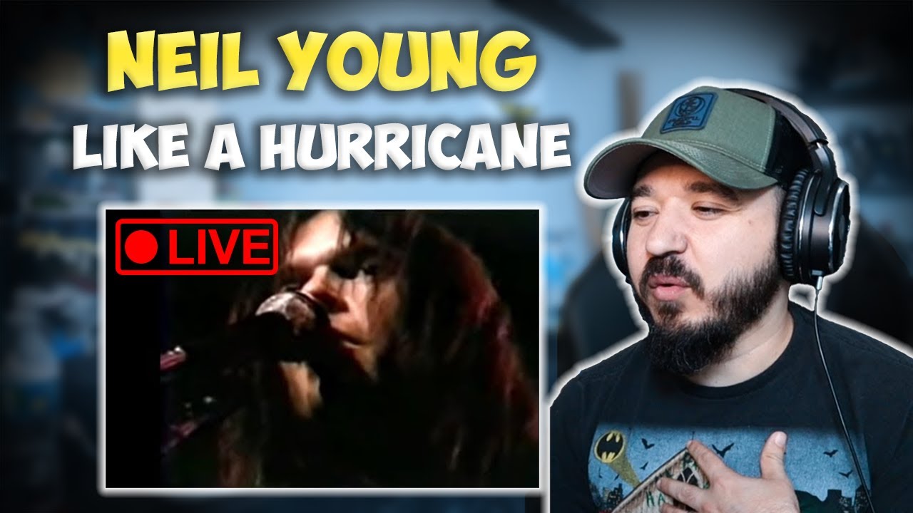 NEIL YOUNG - Like A Hurricane (Live) | FIRST TIME REACTION
