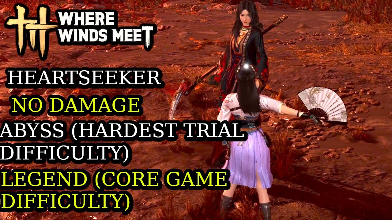 Heartseeker - Abyss Difficulty Trial - No Damage - Where Winds Meet Legends Difficulty
