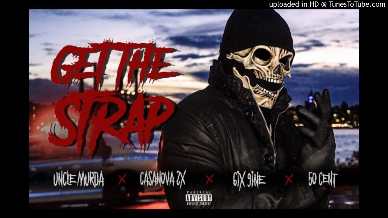 50 CENT Uncle Murda | 50 Cent | 6ix9ine | Casanova &ndash; &ldquo;Get The Strap&rdquo; (Official Music Video)