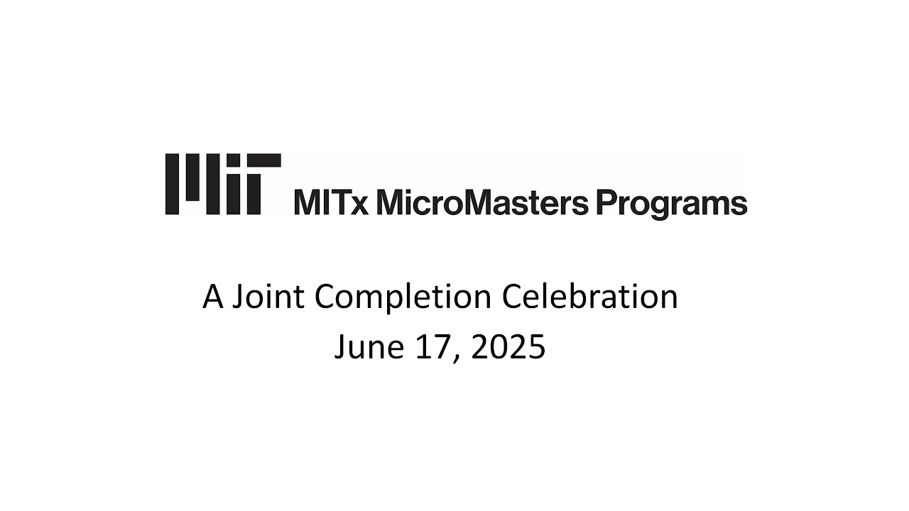 June 2025 MicroMasters Program Joint Completion Celebration for SCM, DEDP, PoM, SDS, and Fin