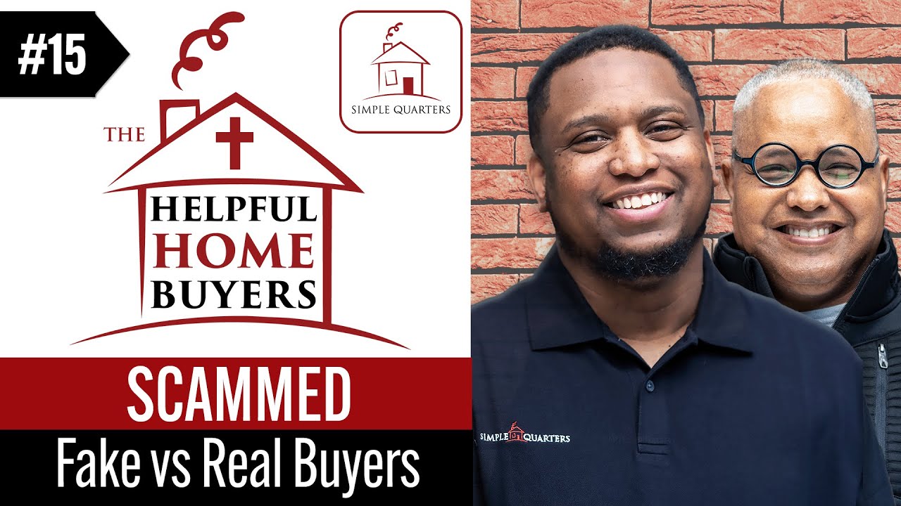 SCAMMED | Fake vs Real Home Buyers | Helpful Home Buyers #15 | Simple Quarters