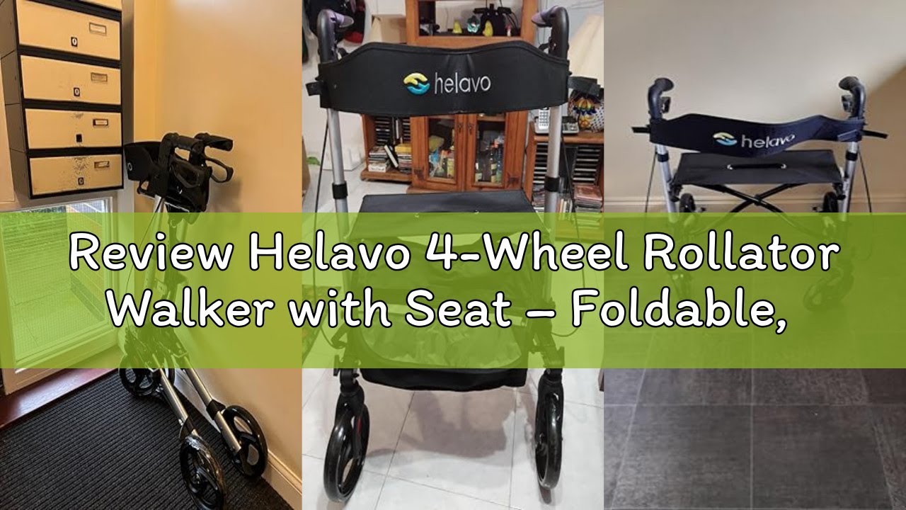 Review Helavo 4-Wheel Rollator Walker with Seat – Foldable, Adjustable & Lightweight Aluminum Rollin
