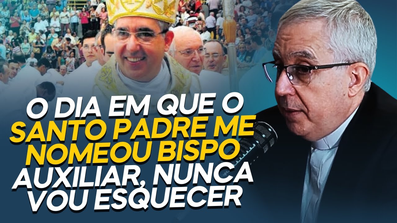 O DIA EM QUE FUI NOMEADO BISPO AUXILIAR DE SÃO PAULO | DOM DEVAIR