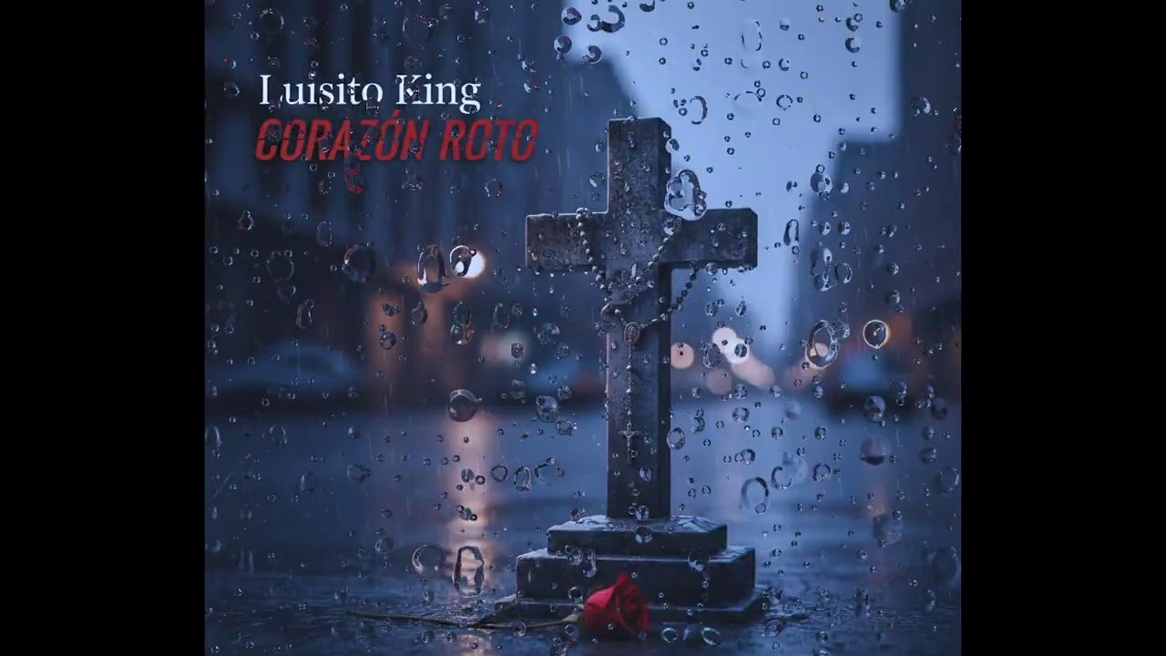 Luisito king👑 feat corazon roto(audio oficial)el tayger produce(RIP papa)