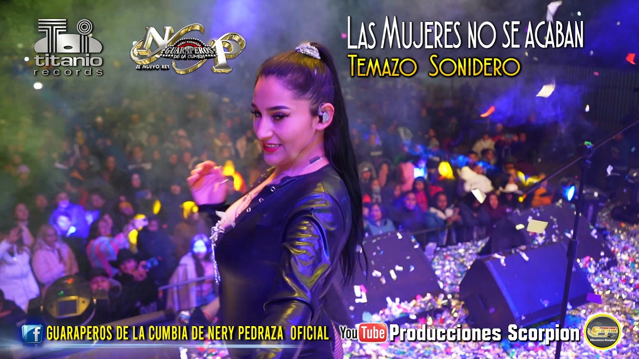 Las Mujeres no se acaban 💃 Nery Pedraza y los Guaraperos de la Cumbia 🎙️