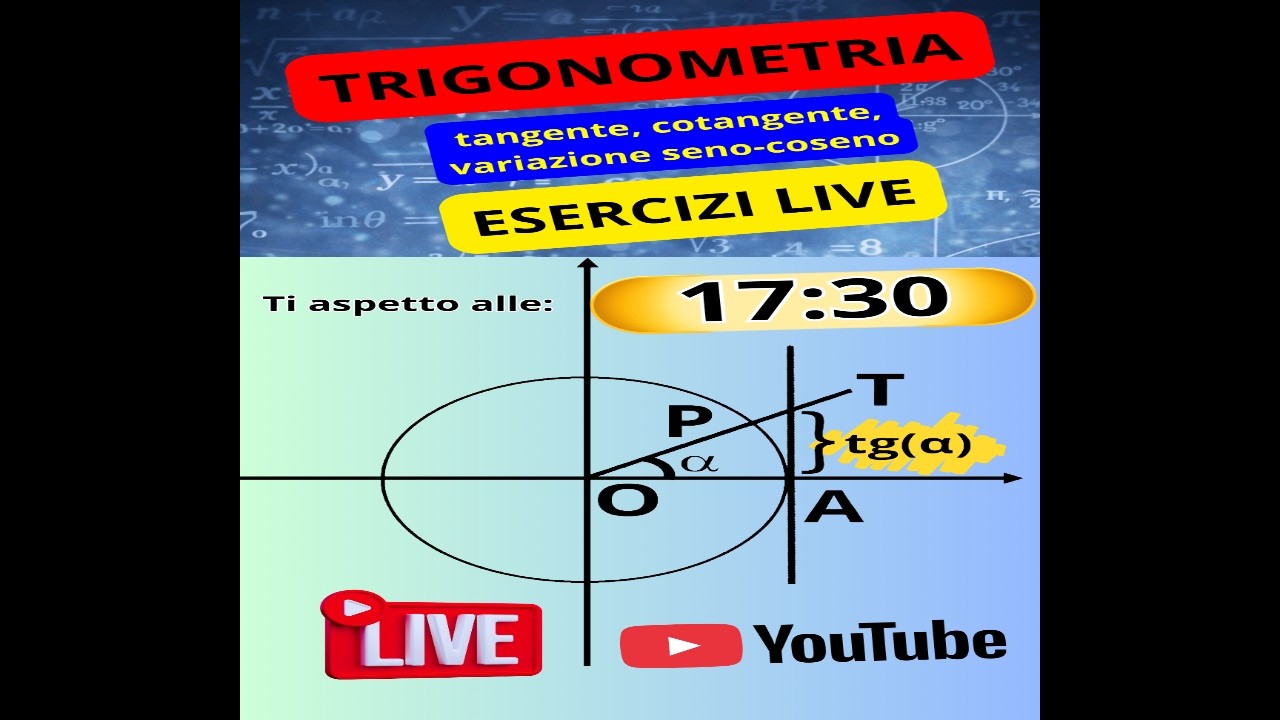 👉 Trigonometria LIVE: Tangente (definizione), Variazioni del seno e coseno + ESERCIZI 🔴📐