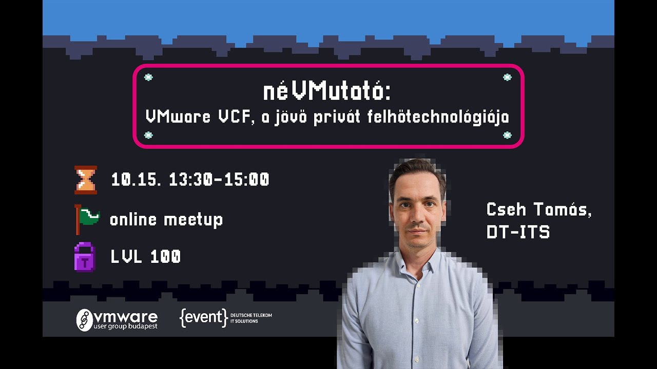 néVMutató VMware VCF, a jövő privát felhőtechnológiája (2025.10.15.) By Tamás Cseh