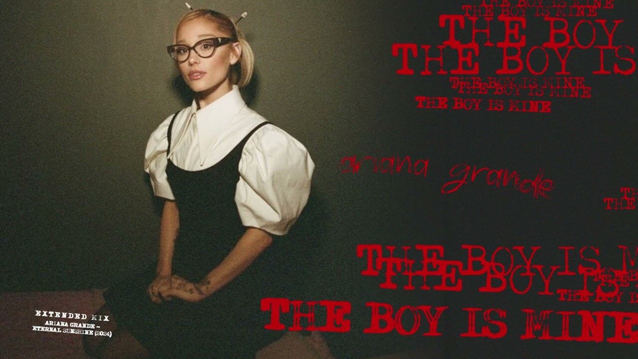 Ariana Grande - the boy is mine (extended mix)