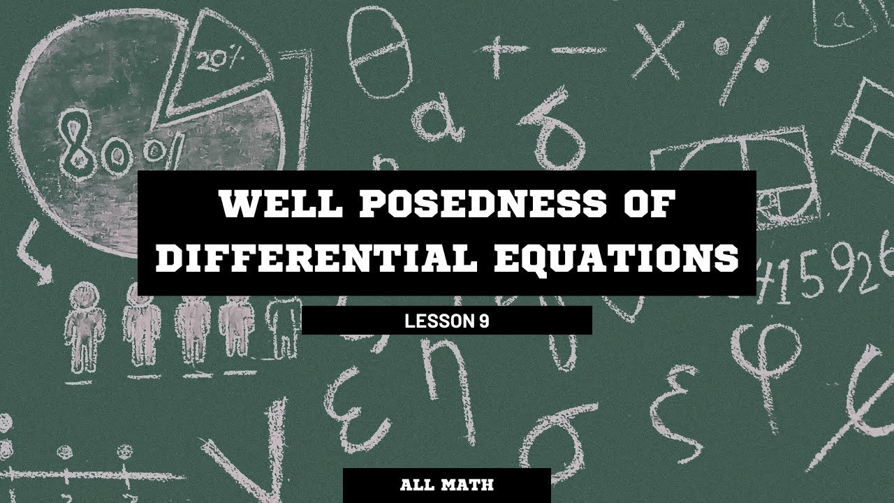 WELL-POSEDNESS OF DIFFERENTIAL EQUATIONS || PARTIAL DIFFERENTIAL EQUATIONS