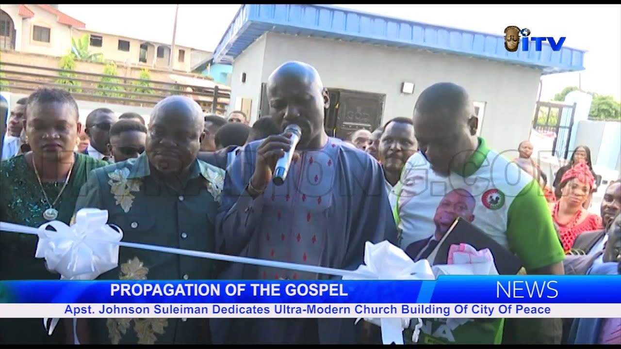 Apostle Johnson Suleiman Dedicates Ultra-Modern Church Building of City of Peace