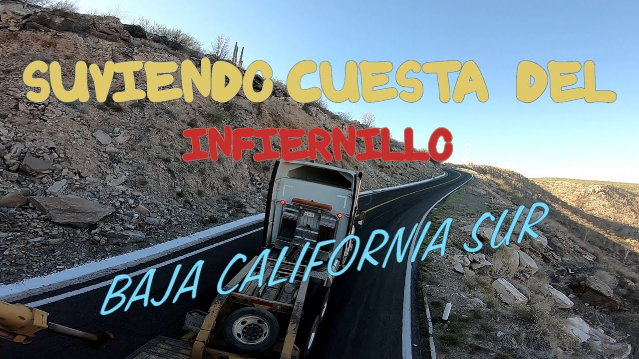 SUBIENDO LA CUESTA DEL INFIERNILLO EN BCS