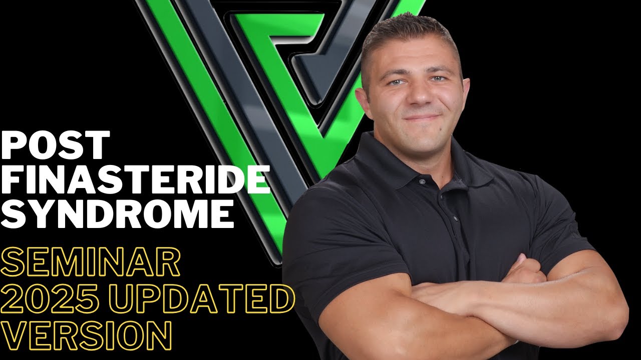 Post Finasteride Syndrome Seminar (2025 Updated Version)
