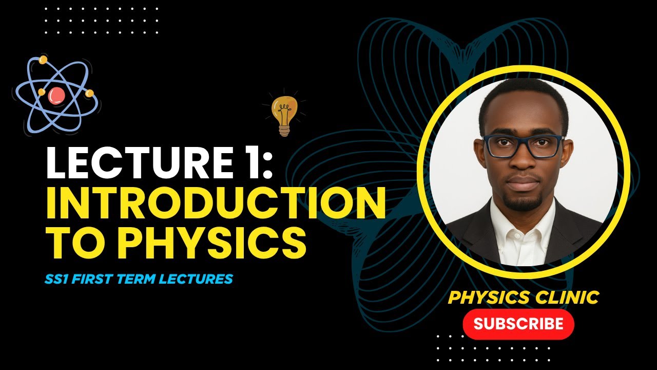 SS1 FIRST TERM LECTURE 1 - INTRODUCTION TO PHYSICS  #waec2026