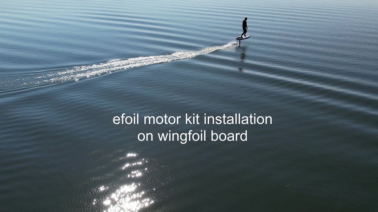 efoil motor kit installation on wingfoil board