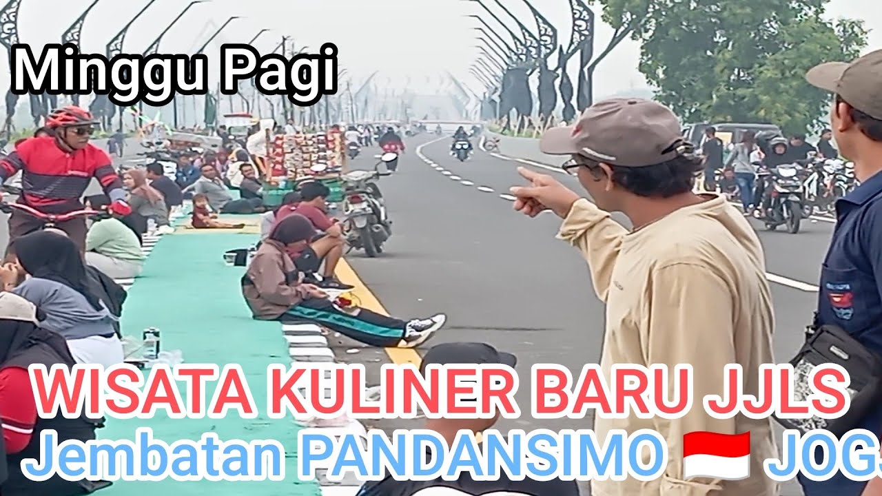 MINGGU PAGI.WISATA KULINERAN JEMBATAN PANDANSIMO 🇮🇩 JOGJA INDONESIA. HIBURAN.OLAHRAGA.KULINERAN