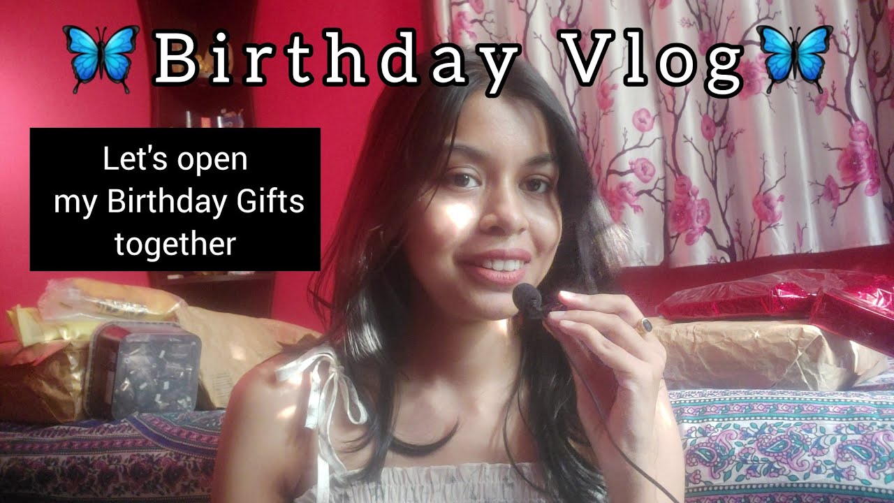 Let's open my Birthday Gifts 🎁 | 🦋 Birthday Vlog 🦋