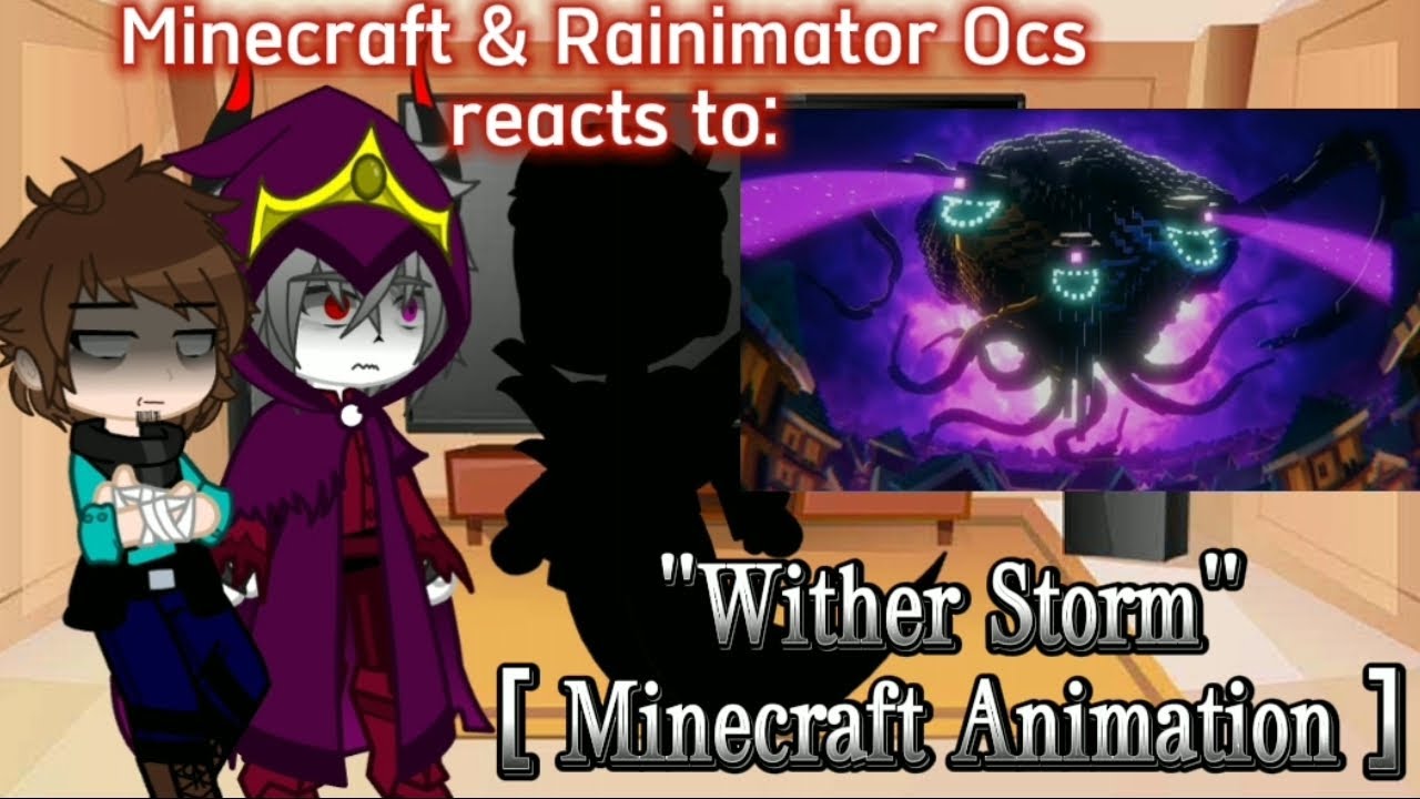 Minecraft & Rainimator Ocs reacts to 