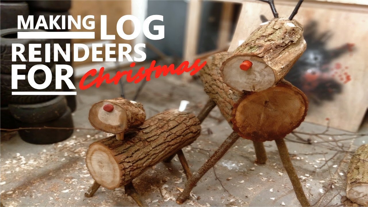 Making Log Reindeers For Christmas | DIY |