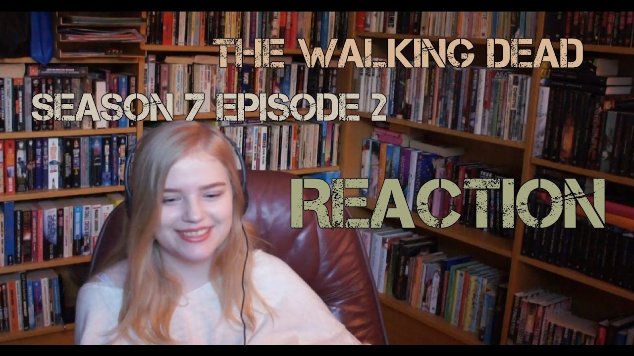 The Walking Dead l REACTION l s07e02 l The Well