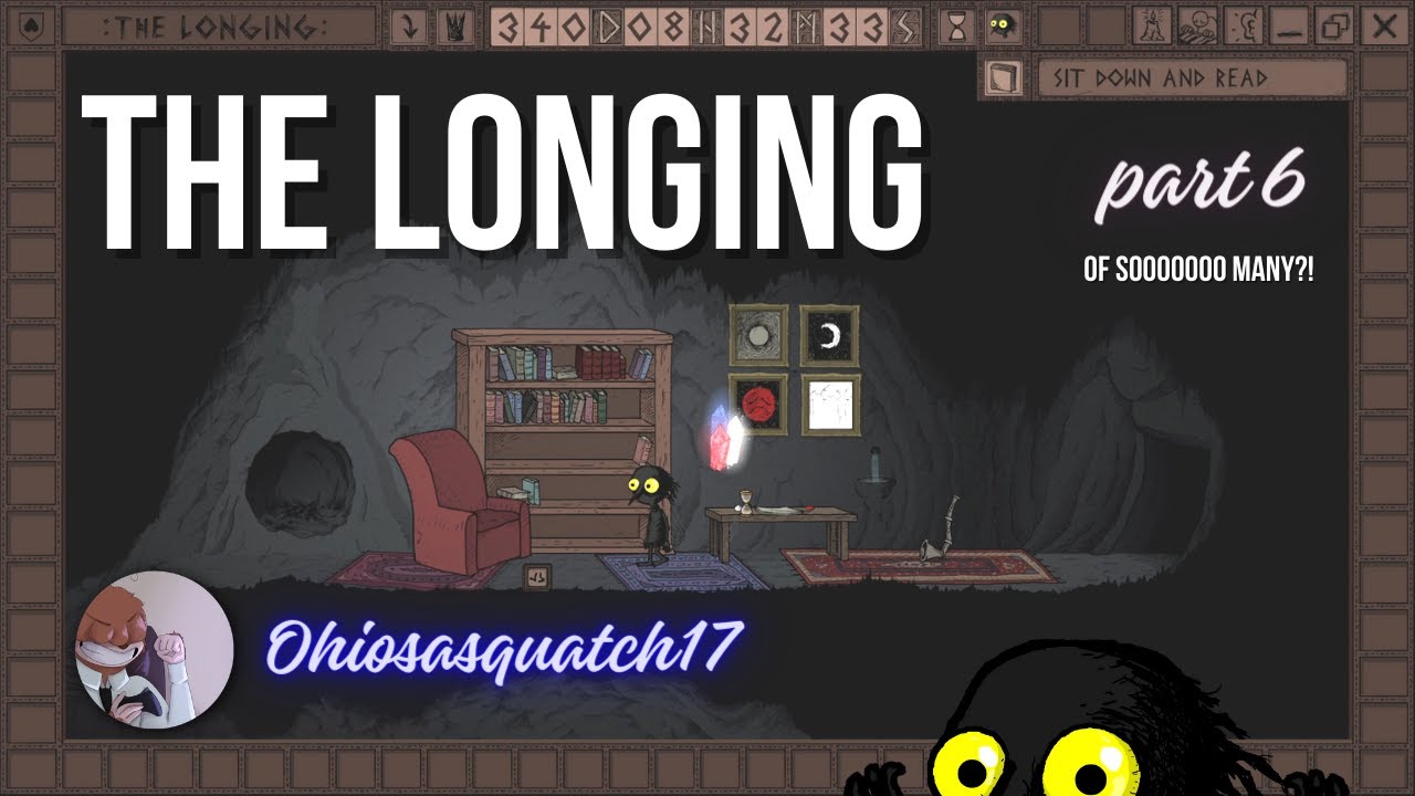 The Longing: Part 6