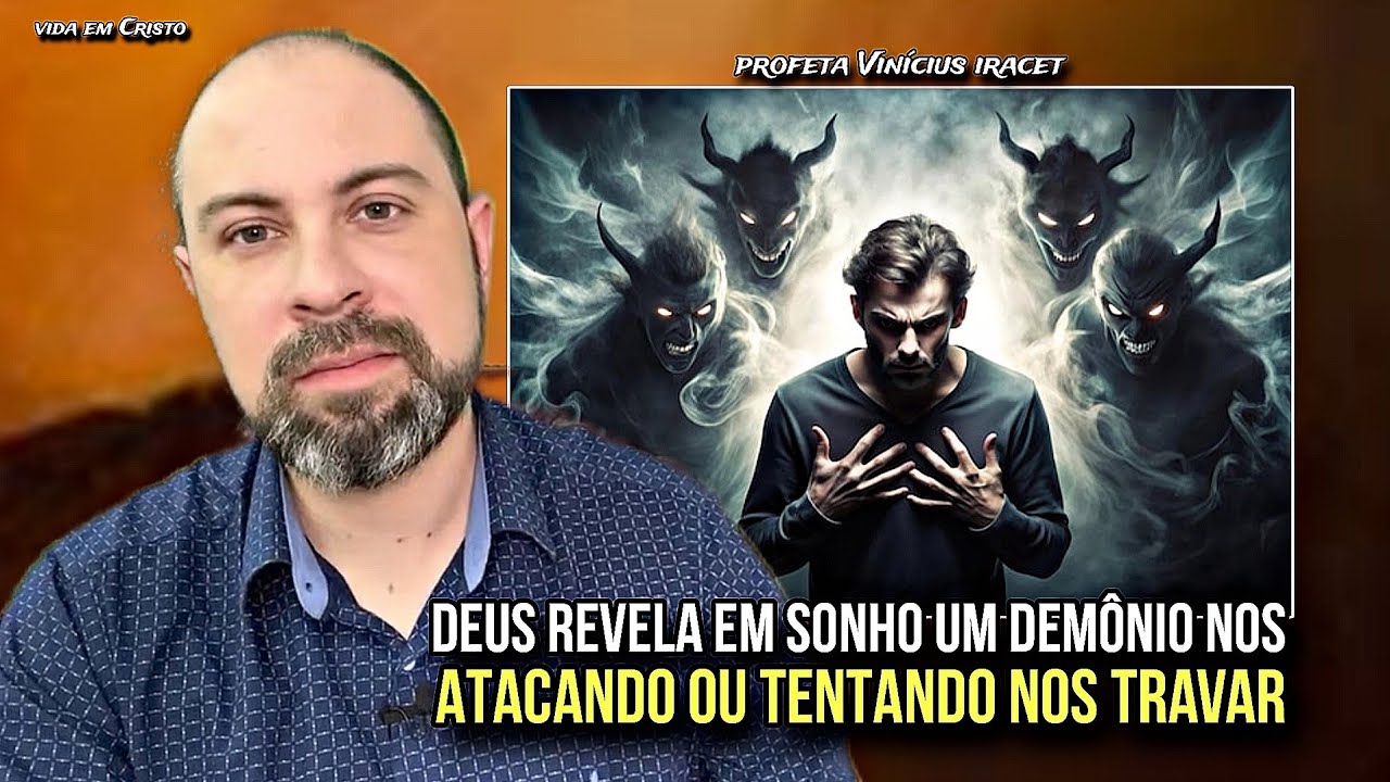 DEUS REVELA EM SONHO UM DEMÔNIO NOS ATACANDO OU TENTANDO NOS TRAVAR? - PROFETA VINÍCIUS IRACET