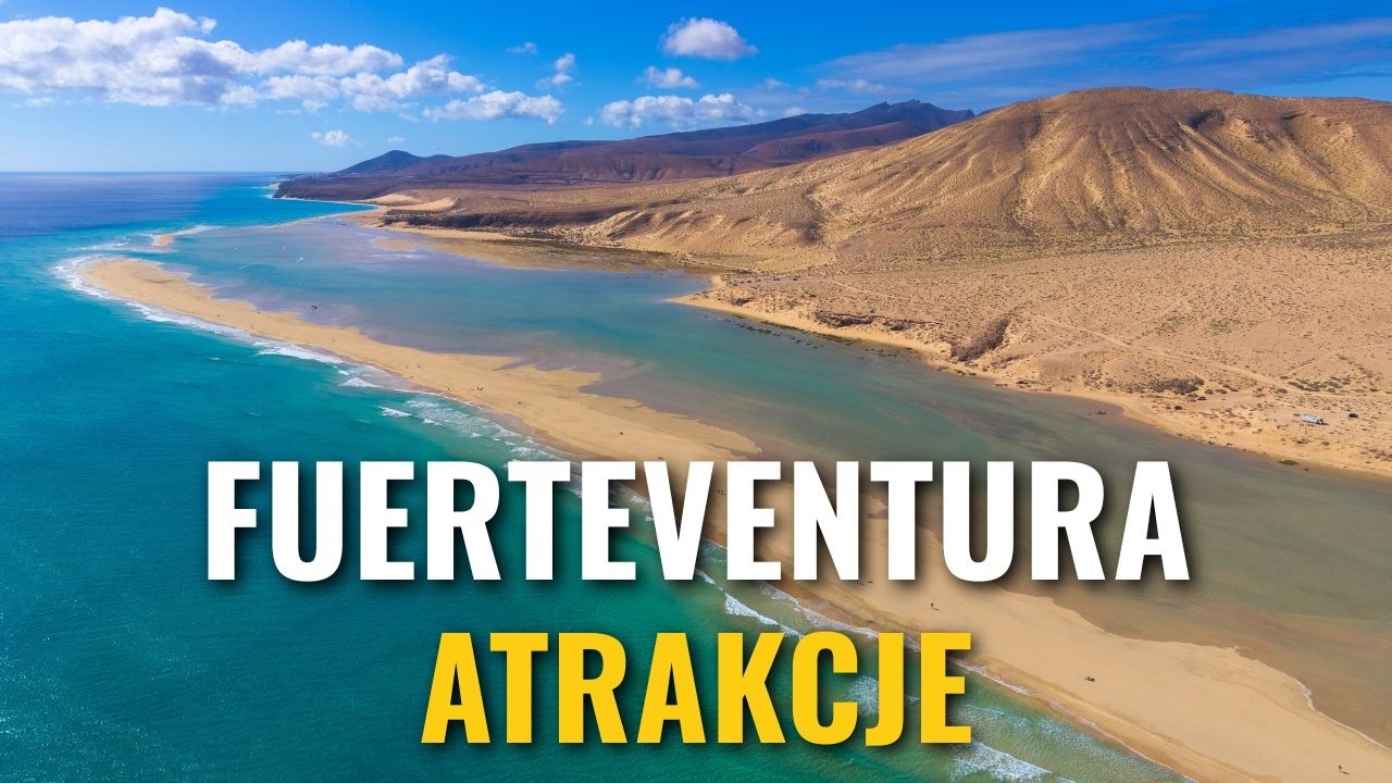 Fuerteventura - te miejsca musisz zobaczyć