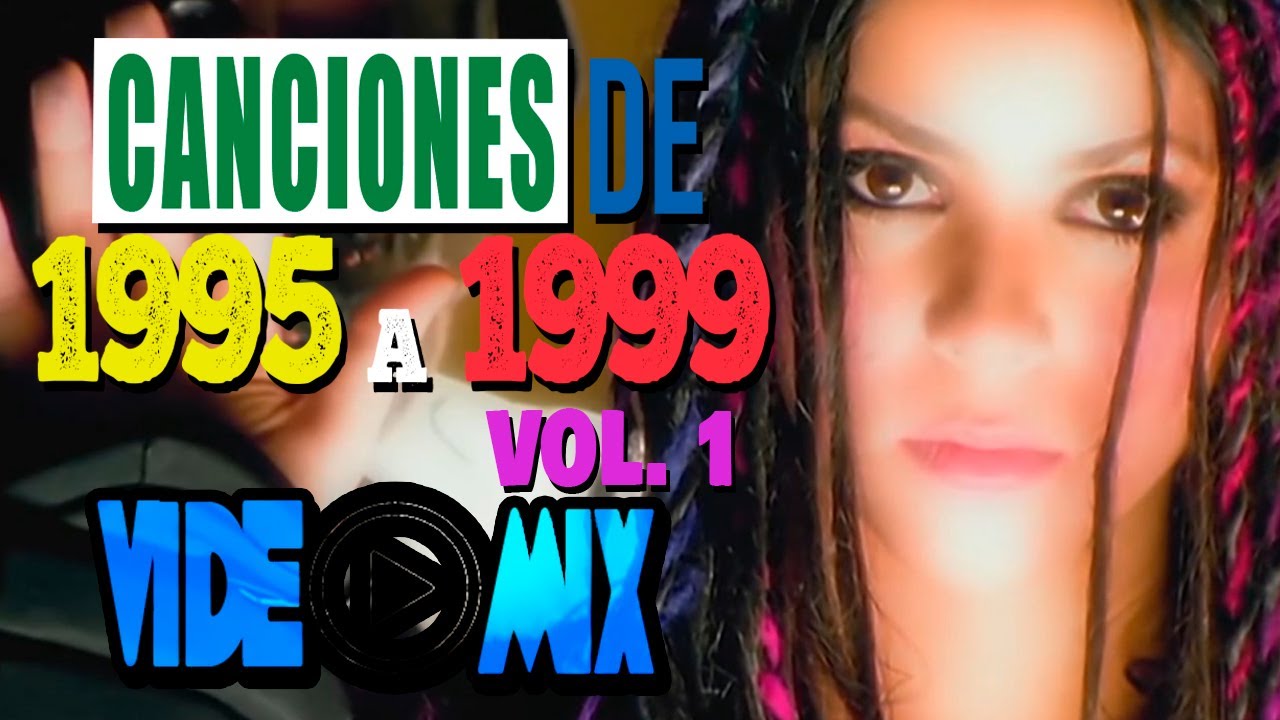 Canciones de 1995 a 1999 Videomix #shakira #thalia #luismiguel