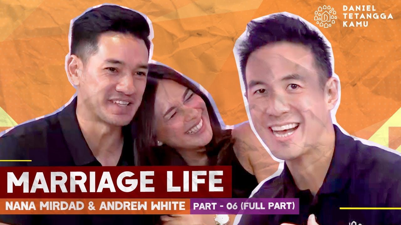 Cerita Dibalik Kehidupan Pernikahan Andrew White & Nana Mirdad - Daniel Tetangga Kamu