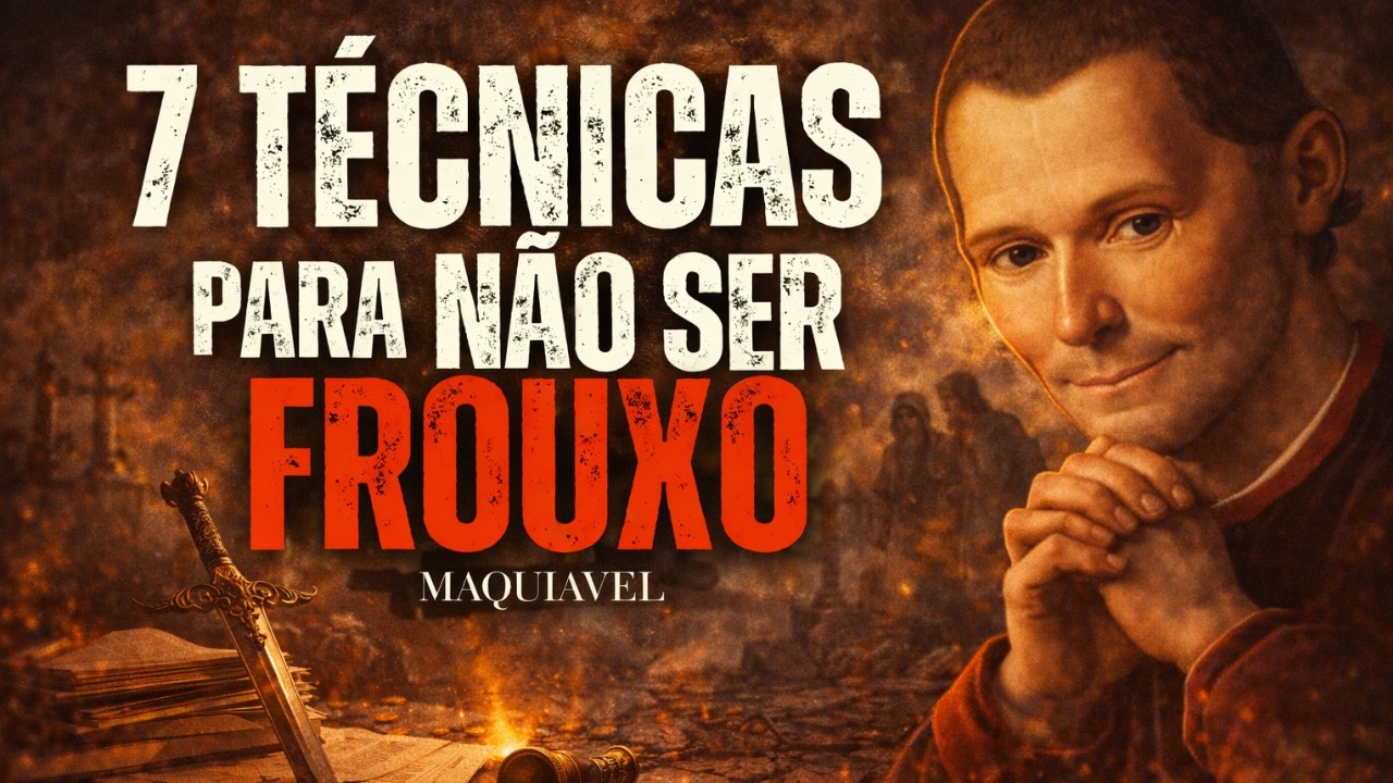 7 Técnicas Maquiavélica Para Nunca Ser Trouxa - Maquiavél