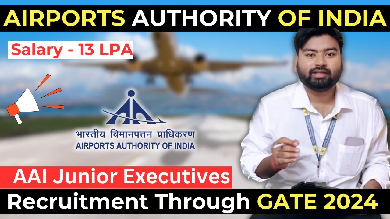 AAI Junior Executives Recruitment through GATE 2024 | Best PSU Jobs GATE 2024