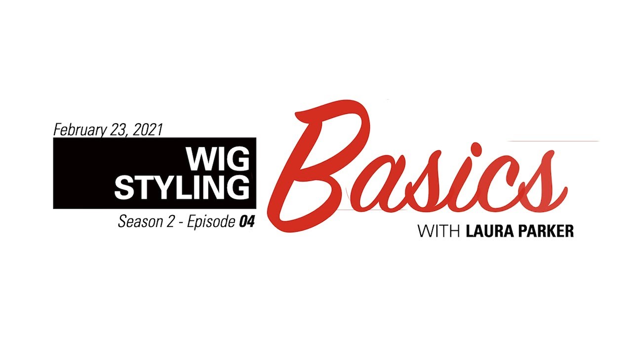 04 HTT: WIG STYLING BASICS S21